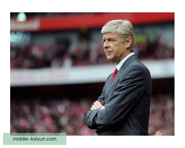 温格重塑现代足球理念，全球足坛标杆人物状态回暖