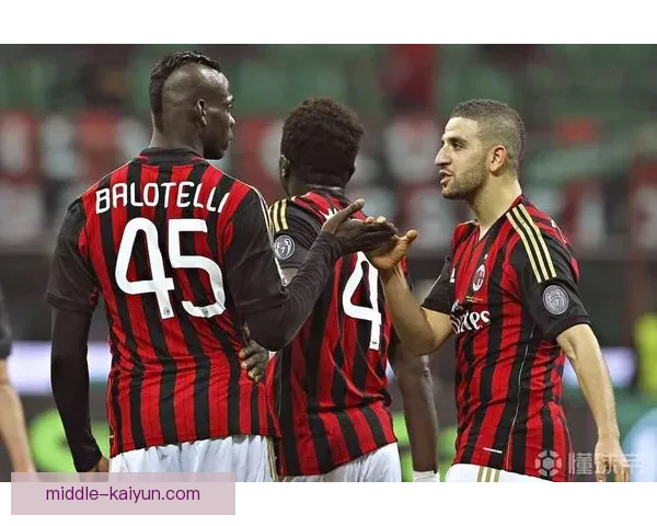 巴洛特利在米兰期间的状态持续提升，表现备受关注